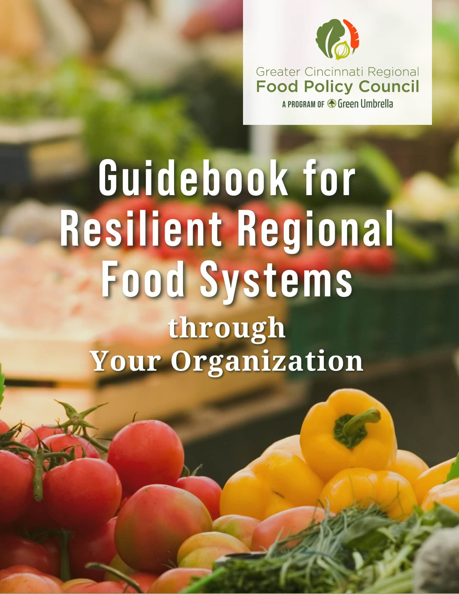 Guidebook for Resilient Regional Food Systems through Your Organization
